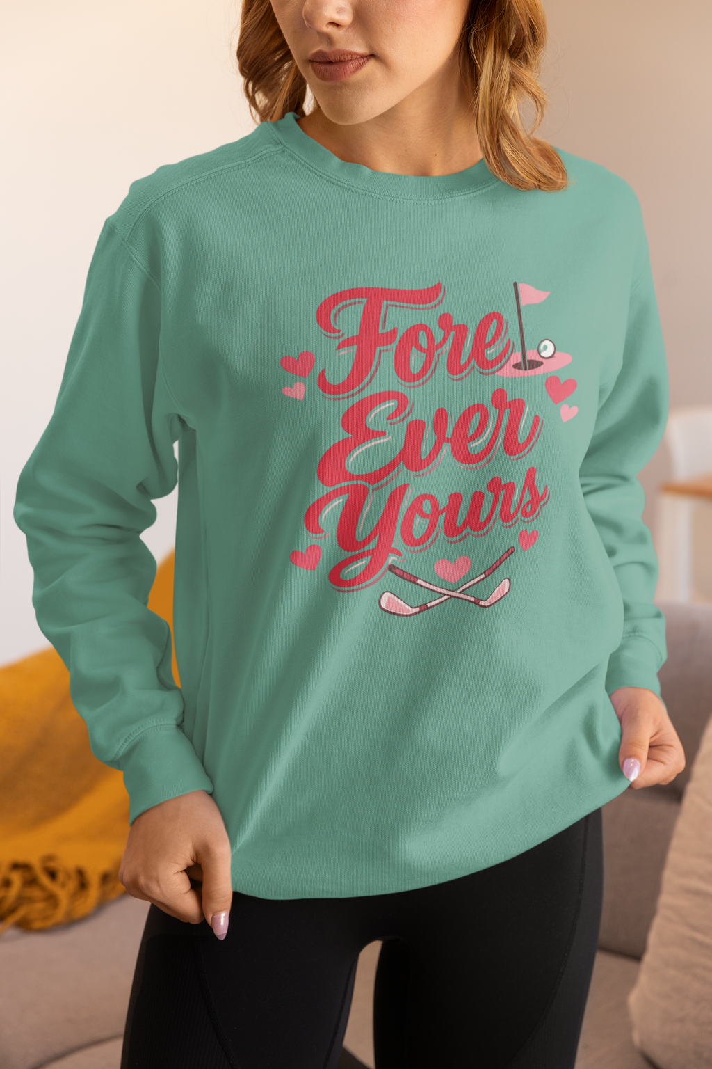 Fore Ever Yours Sweatshirt